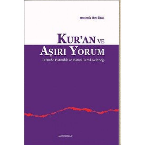 Kur'an ve Aşırı Yorum Kur'an ve Aşırı Yorum