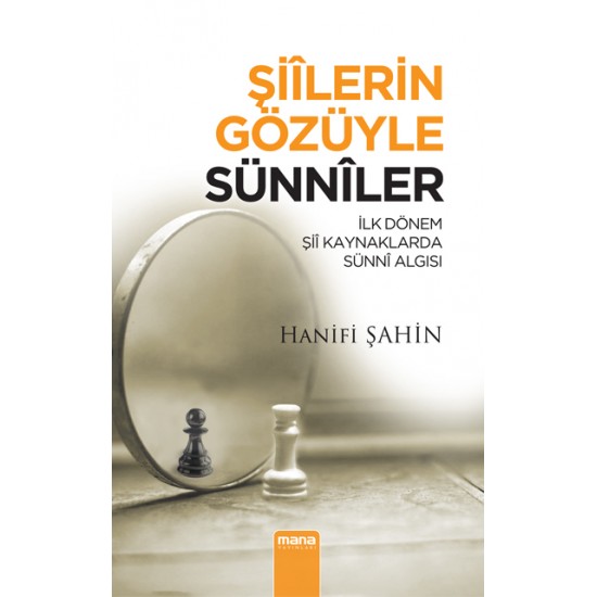 Şiilerin Gözüyle Sünniler-İlk dönem şii kaynaklarında sünni algısı Şiilerin Gözüyle Sünniler-İlk dönem şii kaynaklarında sünni algısı