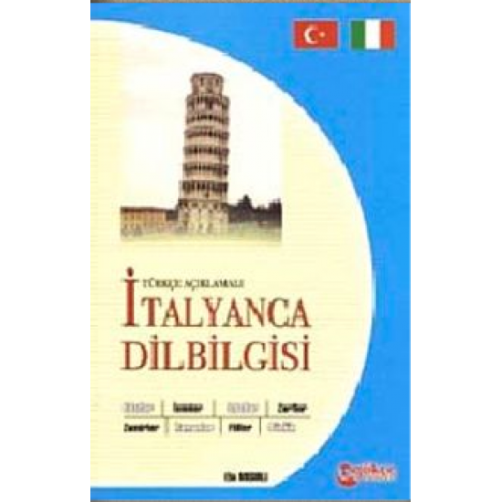 Türkçe Açıklamalı İtalyanca Dilbilgisi Türkçe Açıklamalı İtalyanca Dilbilgisi