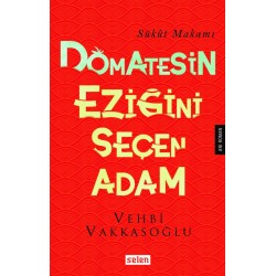 Domatesin Eziğini Seçen Adam