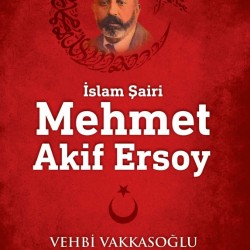 İslam Şairi Mehmet Akif Ersoy