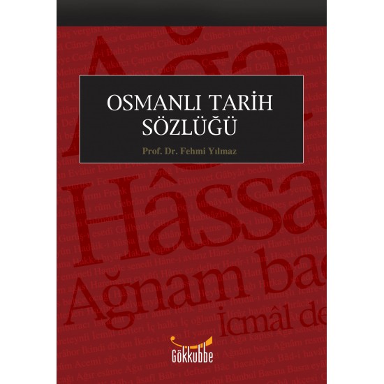 Osmanlı Tarih Sözlüğü Osmanlı Tarih Sözlüğü