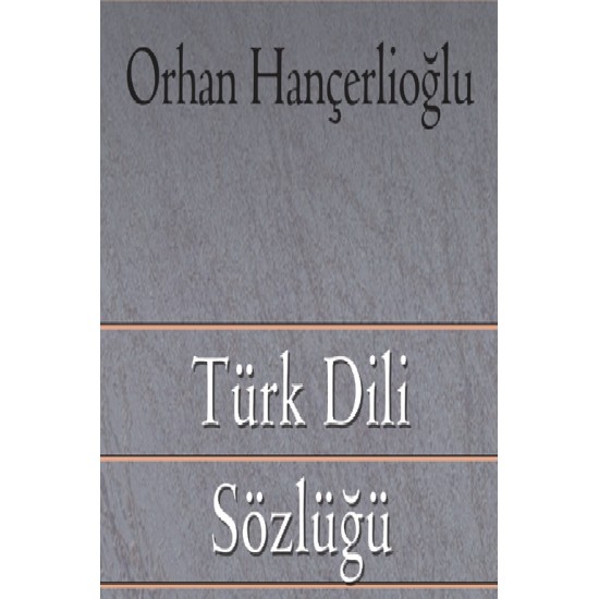 Türk Dili Sözlüğü Türk Dili Sözlüğü