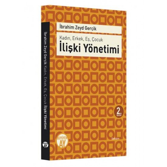Kadın ,Erkek ,Eş, Çocuk : İlişki Yönetimi Kadın ,Erkek ,Eş, Çocuk : İlişki Yönetimi