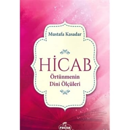 Hicab Örtünmenin Dini Ölçüleri Hicab Örtünmenin Dini Ölçüleri