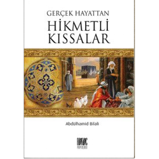 Gerçek Hayattan Hikmetli Kıssalar Gerçek Hayattan Hikmetli Kıssalar