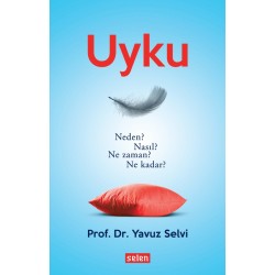 Uyku Neden? Nasıl? Ne zaman? Ne kadar?