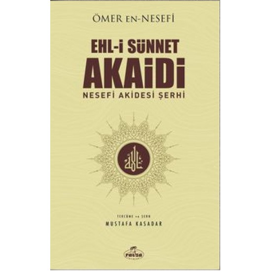 Ehl-i Sünnet Akaidi Nesefi Akidesi Şerhi Ehl-i Sünnet Akaidi Nesefi Akidesi Şerhi
