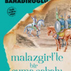 Malazgirt'te Bir Cuma Sabahı