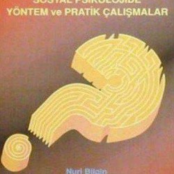 Sosyal Psikolojide Yöntem ve Pratik Çalışmalar
