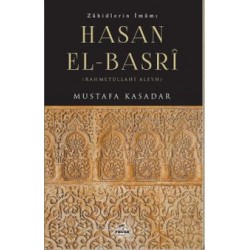 Zahidlerin İmamı Hasan el-Basrî