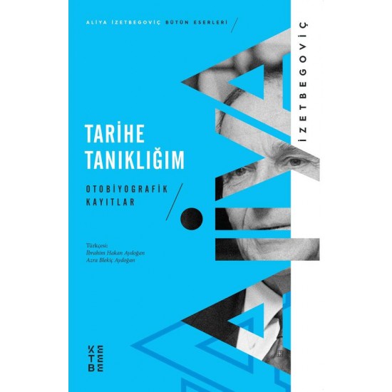 Tarihe Tanıklığım Otobiyografik Kayıtlar