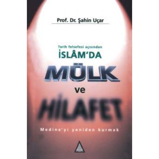 İslam’da Mülk ve Hilafet