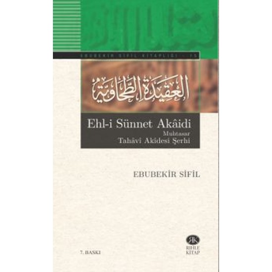 Ehl-i Sünnet Akaidi Muhtasar Tahavi Akidesi Şerhi Ehl-i Sünnet Akaidi Muhtasar Tahavi Akidesi Şerhi