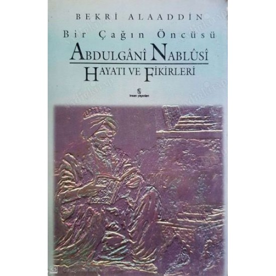Abdulgâni Nablusi Hayatı ve fikirleri Abdulgâni Nablusi Hayatı ve fikirleri