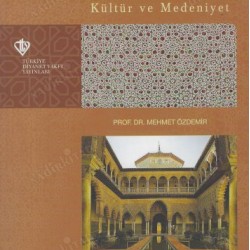 ENDÜLÜS MÜSLÜMANLARI Kültür ve Medeniyet
