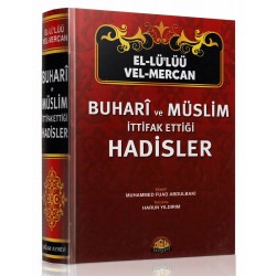 BUHARİ VE MÜSLİMİN İTTİFAK ETTİĞİ HADİSLER - El-Lü'lüü Vel-Mercan
