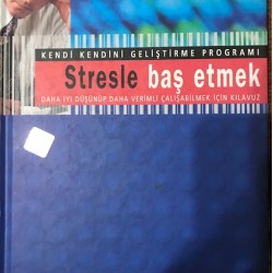 STRESLE BAŞ ETMEK STRESLE BAŞ ETMEK