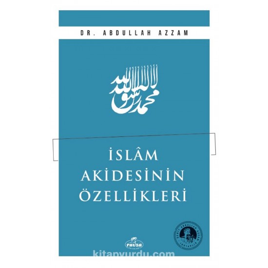 İslam Akidesinin Özellikleri İslam Akidesinin Özellikleri