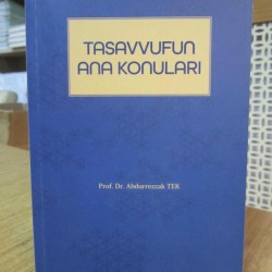 Tasavvufun Ana Konuları  Tasavvufun Ana Konuları