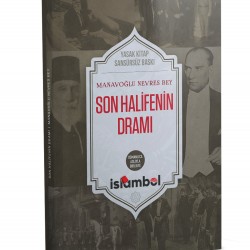 Son Halifenin Dramı (Sansürsüz baskı, Osmanlıca aslıyla birlikte) Son Halifenin Dramı (Sansürsüz baskı, Osmanlıca aslıyla birlikte)