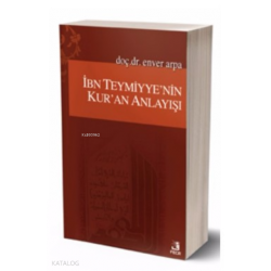 İbn Teymiyye'nin Kur'an Anlayışı