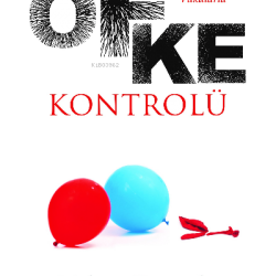 Sorularla ve Örnek Vakalarla Öfke Kontrolü Sorularla ve Örnek Vakalarla Öfke Kontrolü