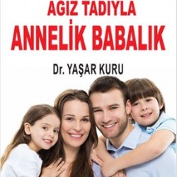 Ağız Tadıyla Annelik Babalık