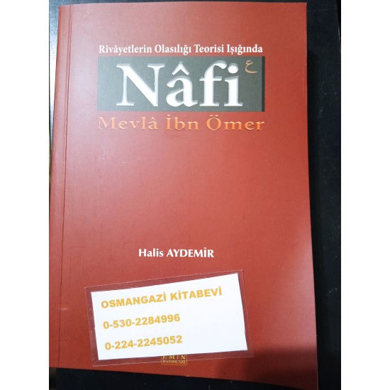 Rivayetlerin Olasılığı Teorisi Işığında Nafi Mevla İbn Ömer Rivayetlerin Olasılığı Teorisi Işığında Nafi Mevla İbn Ömer